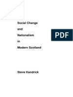 Social Change and Nationalism in Modern Scotland. Steve Kendrick.