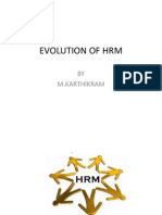 Evolution of HRM: BY M.Karthikram