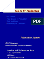 Introduction To TV Production: TV System Four Stages of Production Staff and Crew Producing For Television