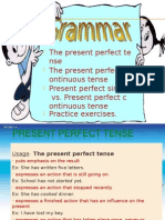 The Present Perfect Te Nse The Present Perfect C Ontinuous Tense Present Perfect Simple vs. Present Perfect C Ontinuous Tense Practice Exercises