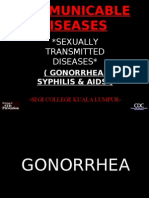 Sexually Transmitted Diseases : (Gonorrhea, Syphilis & Aids)