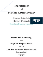 Techniques Proton Radiotherapy: Bernard Gottschalk Harvard University