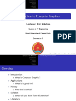 Introduction To Computer Graphics: Lecturer: Kor Sokchea