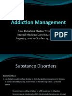 Addiction Management: Anas Elshafei & Shailee Trivedi Internal Medicine Core Rotation August 9, 2010 To October 29, 2010