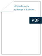 A Project Report On Marketing Strategy of Big Bazaar