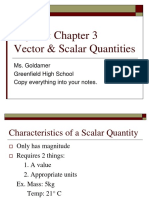 Physics: Chapter 3 Vector & Scalar Quantities: Ms. Goldamer Greenfield High School Copy Everything Into Your Notes