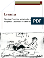 Learning: Stimulus: Event That Activates The Behaviour Response: Observable Reaction To A Stimuli