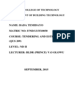 Name: Bada Temidayo MATRIC NO: F/ND/13/3510050 Course: Tendering and Estimating (QUS 209) Level: ND Ii Lecturer: BLDR (Prince) V.O Olowu