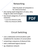 Networking: - Local Area Network (LAN) - Wide Area Network (WAN)