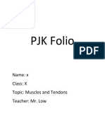 PJK Folio: Name: X Class: X Topic: Muscles and Tendons Teacher: Mr. Low