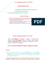 To Introduce The Foundations of Human Computer Interaction. To Explain The Models and Theories of HCI. To Review The Guidelines For User Interface