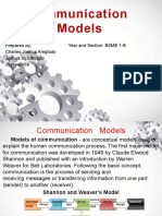 Communication Models: Prepared By: Year and Section: BSME 1-B Charles Joshua Areglado Joshua C. Sanchez Russel Vita