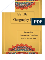 SS 102 Geography 1: Prepared By: Presentacion, Cesar Dave BSED 2B-Soc. Stud