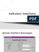 Kalkulator Sederhana: Oleh: Fatahul Arifin