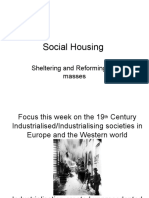 Social Housing: Sheltering and Reforming The Masses