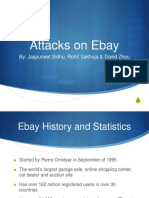 Attacks On Ebay: By: Jaspuneet Sidhu, Rohit Sakhuja & David Zhou