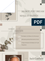 Do Not Just Dream Make It Happen