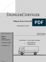 Telligent Brake System (BS) : Deceleration Control