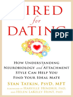 Wired For Dating - How Understanding Neurobiology and Attachment Style Can Help You Find Your Ideal Mate