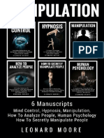 Manipulation 6 Manuscripts Mind Control, Hypnosis, Manipulation, How To Analyze People, How To Secretly Manipulate People,... (Moore, Leonard) (Z-Library)