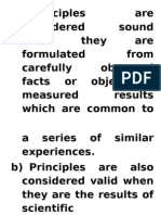 A) Principles Are Considered Sound When They Are Formulated From Carefully Observed Facts or Objectively Measured Results Which Are Common To