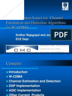 Implementation Issues For Channel Estimation and Detection Algorithms For W-CDMA