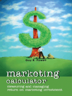 Marketing Calculator: Measuring and Managing Return on Marketing Investment