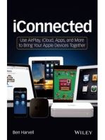 iConnected: Use AirPlay, iCloud, Apps, and More to Bring Your Apple Devices Together