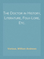 The Doctor in History, Literature, Folk-Lore, Etc.