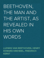 Beethoven, the Man and the Artist, as Revealed in His Own Words