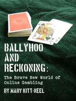 Ballyhoo and Reckoning: The Brave New World of Online Gambling