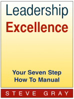 Leadership Excellence: Your Seven Step How To Manual