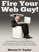 Fire Your Web Guy!: Use WordPress to Build Your Own Ecommerce Website Without Any Coding