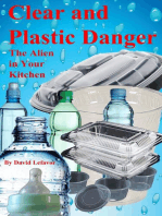 Clear and Plastic Danger - The Alien in your Kitchen