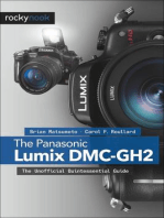 The Panasonic Lumix DMC-GH2: The Unofficial Quintessential Guide