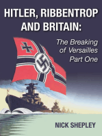 Hitler, Ribbentrop and Britain: The Breaking of Versailles Part One