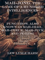 Mah-Jong, the Game of a Hundred Intelligences: Pung Chow, Also Known as Mah-Diao, Mah-Cheuk, Mah-Juck and Pe-Ling