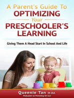 A Parent's Guide To Optimizing Your Preschooler's Learning: Giving Them A Head Start in School And Life: A Parent's Guide To Optimizing Your Preschooler's Learning