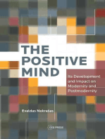 The Positive Mind: Its Development and Impact on Modernity and Postmodernity