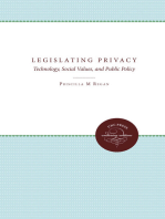 Legislating Privacy: Technology, Social Values, and Public Policy