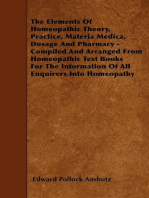 The Elements Of Homeopathic Theory, Practice, Materia Medica, Dosage And Pharmacy - Compiled And Arranged From Homeopathic Text Books For The Information Of All Enquirers Into Homeopathy