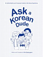 Ask a Korean Dude: An Authoritative and Irreverent Guide to the Korea Experience