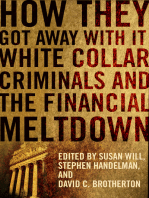 How They Got Away With It: White Collar Criminals and the Financial Meltdown