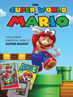 The Super World of Mario: The Ultimate Unofficial Guide to Super Mario®