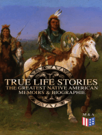 True Life Stories: The Greatest Native American Memoirs & Biographies: Geronimo, Charles Eastman, Black Hawk, King Philip, Sitting Bull & Crazy Horse