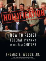 Nullification: How to Resist Federal Tyranny in the 21st Century