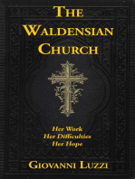 The Waldensian Church: Her Work, Her Difficulties, Her Hope