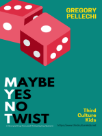 MYNT: Maybe Yes No Twist