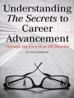 Understanding the Secrets to Career Advancement: Through the Eyes of an Hr Director