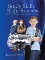 Study Skills for Life Success: Turn Your Child into a Super Student in 30 Hours